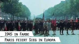 Paris feiert Kriegsende 851945 VEDay  Victory in Europe Day [upl. by Gaston248]