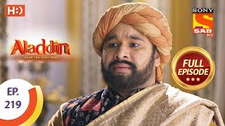 Aladdin  Ep 219  Full Episode  18th June 2019 [upl. by Yraeht]