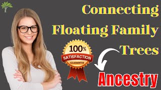 How To Link Floating Family Trees To Your Main Family Tree On Ancestry familytree floatingtrees [upl. by Noved67]