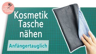 Kosmetiktasche nähen  für Anfänger ohne Schnittmuster [upl. by Buhler753]