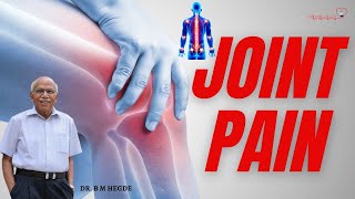 Joint Pain  Dr B M Hegde [upl. by Creamer466]