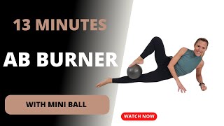 This 13Minute Workout Will Torch Your Abs with MINI BALL [upl. by Etteuqram]