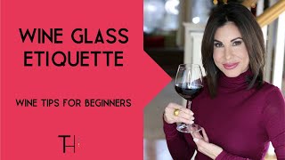 Wine Glass Etiquette  Wine Tips For Beginners [upl. by Vincentia]