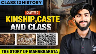 Kinship Caste and class Class 12 One Shot  Class 12 history chapter 3  CUET and Boards 2024 [upl. by Schwing]