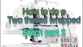 Two thread wrapped stitch overlock roll hem part 2  Singer serger professional five  Sewing blogs [upl. by Beverlie]