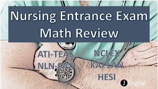 Nursing Entrance Exam Math Review NLNPAX NCLEX ATITEAS KAPLAN HESI [upl. by Divan]