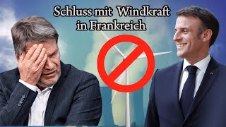 Schluss mit Windkraft in Frankreich Habeck ist das egal 🤯 [upl. by Ingrim179]