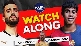 FC BARCELONA VS VALENCIA 2024 LIVE WATCHALONG  Mostly Barca [upl. by Notnilc]