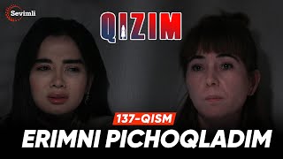 Qizim  137qism Anons  Erimni pichoqladim [upl. by Adleremse894]