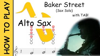 How to play Baker Street Solo on Alto Saxophone  Sheet Music with Tab [upl. by Corie]