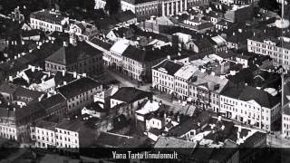 Vana Tartu linnulennult [upl. by Frodi]