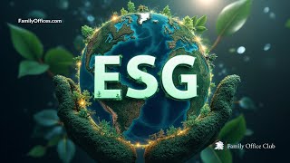 How ESG Adoption Boosts LongTerm Viability for Family Offices [upl. by Alister544]