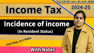 Incidence of income Scope of Income in Resident Status Incidence of Tax in income Tax Bcom 5 sem [upl. by Snowman]