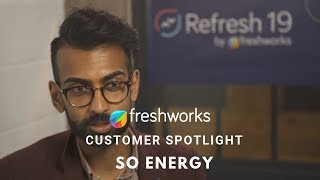 Freshworks Customer Story — SO Energy [upl. by Marchak]