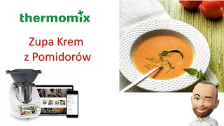 Zupa krem z Pomidorów  Thermomix  Poradnik [upl. by Scharaga209]