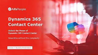 Webinar Unlock the Power of Dynamics 365 Contact Center  Business Session [upl. by Eve]