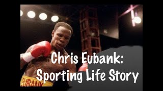 Chris Eubank  Sports Life Stories [upl. by Nnuahs]