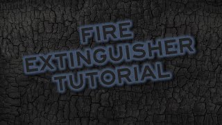 Firemanship Journal Fire Extinguisher Tutorial [upl. by Yenoh]