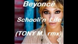 Beyoncè  SchoolinLife Tony M Remix [upl. by Anifares]