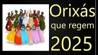 Quais Orixás regem 2025 Conheça os Orixás que vão reger o próximo ano Previsão 2025 Tarot [upl. by Ylremik]