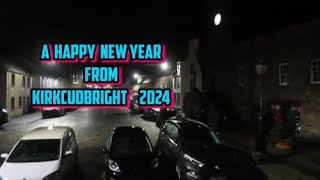 Kirkcudbright Welcomes in The New Year 2024 [upl. by Gnaht682]