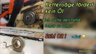 Kettensäge fördert kein Öl Was ist zu tun Schritt für Schritt Stihl 021 023 025 Stihl Woodboss [upl. by Isnyl]