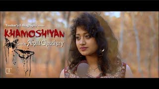 Khamoshiyan  Unplugged Cover  Arijit Singh  Arpita Choudhury [upl. by Nairb88]