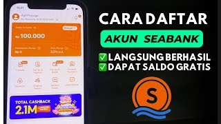 Cara Membuka Rekening Tabungan di Seabank Dapat Saldo Gratis Terbaru 2024 [upl. by Giustino]