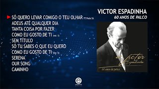 Victor Espadinha  60 Anos de palco Full album [upl. by Niroc]