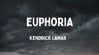 Kendrick Lamar  Euphoria Lyrics [upl. by Keyek]