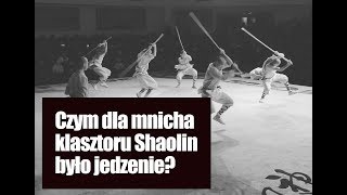 Czym dla mnicha klasztoru Shaolin było jedzenie [upl. by Nnaik255]