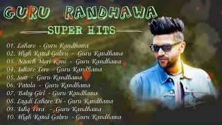 Guru Randhawa Top Songs All Song World [upl. by Adeline]