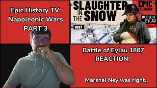 Epic History TV Napoleonic Wars Part 3 REACTION Battle of Eylau 1807 [upl. by Esiahc]