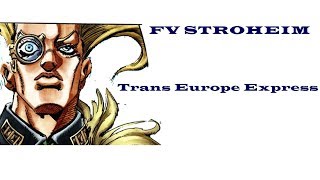 Trans Europe Express JJBA Musical Leitmotif [upl. by Ecirpac]