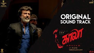 Kaala Original Soundtrack  Rajinikanth  Santhosh Narayanan  Pa Ranjith  Dhanush [upl. by Muslim]