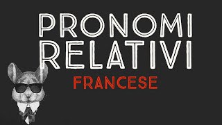 PRONOMI RELATIVI  FRANCESE [upl. by Atiuqrahs534]