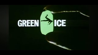 GREEN ICE  1981 [upl. by Schafer378]