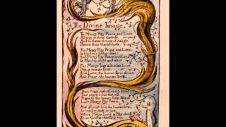 William Blakes Songs Of Innocence  The Divine Image [upl. by Yentruocal]