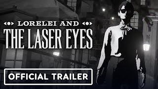 Lorelei and the Laser Eyes  Official Reveal Trailer [upl. by Ranita]