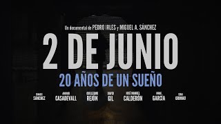 2 de junio 20 años de un sueño  El documental [upl. by Yatnwahs969]