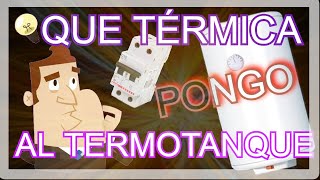 LLAVE TÉRMICA PARA TERMOTANQUE ELÉCTRICO► Resumido en 2 pasos MUY FACIL😉 [upl. by Leanne]