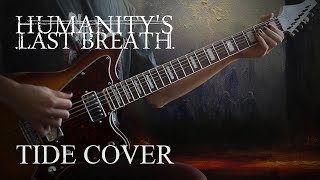 Humanitys Last Breath  Tide Cover Feat dreamware884  TAB [upl. by Ribaj]