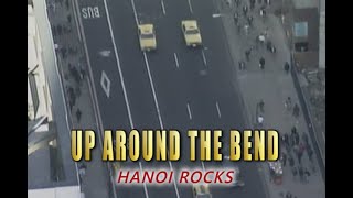 （カラオケ）UP AROUND THE BEND  HANOI ROCKS [upl. by Oxford]