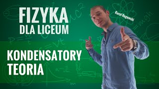 Fizyka  Kondensatory teoria [upl. by Burlie]