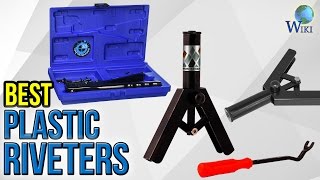 6 Best Plastic Riveters 2017 [upl. by Barbette]