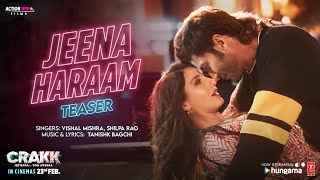 CRAKK Jeena Haraam Teaser  Vidyut Jammwal  Nora Fatehi  Tanishk  Vishal Mishra  Shilpa Rao [upl. by Irving]