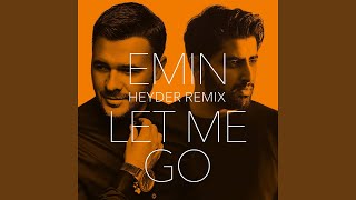 Let Me Go Heyder Remix [upl. by Leaw]