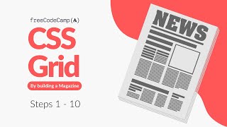 FreeCodeCamp CSS Grid Steps 1  10  HTML amp CSS Tutorial [upl. by Sila498]