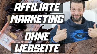 Affiliate Marketing ohne eigene Webseite  Youtube eBooks eMailMarketing [upl. by Yoong]