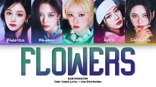 BABYMONSTER  FLOWERS original by Miley Cyrus  Color Coded Lyrics  Line Distribution [upl. by Grew190]